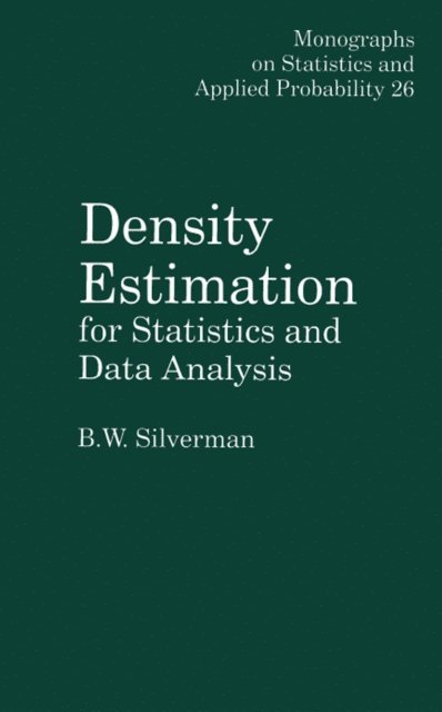 Bernard. W. Silverman - Density Estimation for Statistics and Data Analysis, E-bok