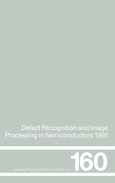 J. Doneker - Defect Recognition and Image Processing in Semiconductors 1997, E-bok