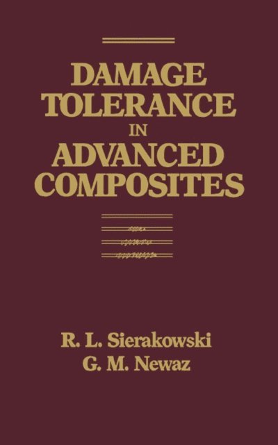 Robert L. Sierakowski - Damage Tolerance in Advanced Composites, E-bok