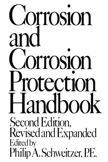 Schweitzer - Corrosion and Corrosion Protection Handbook, E-bok