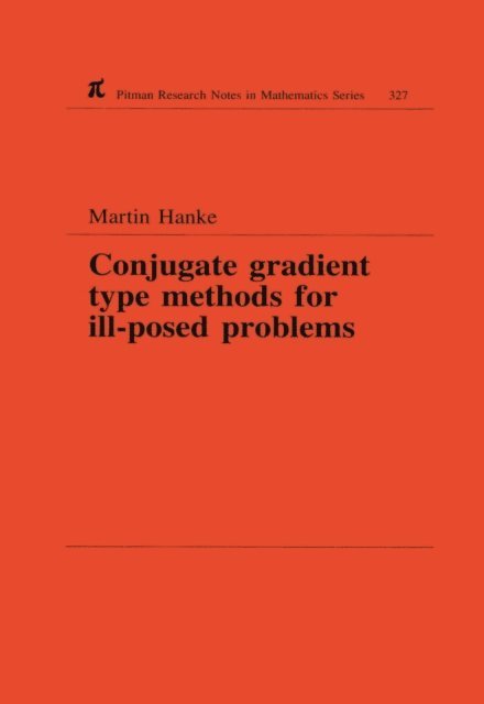 Martin Hanke - Conjugate Gradient Type Methods for Ill-Posed Problems, E-bok