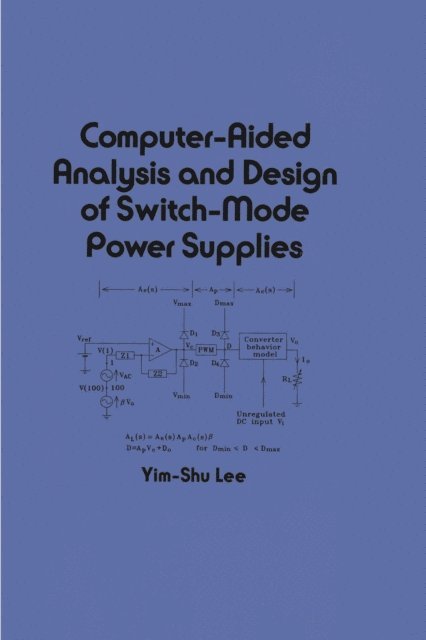 Lee - Computer-Aided Analysis and Design of Switch-Mode Power Supplies, E-bok