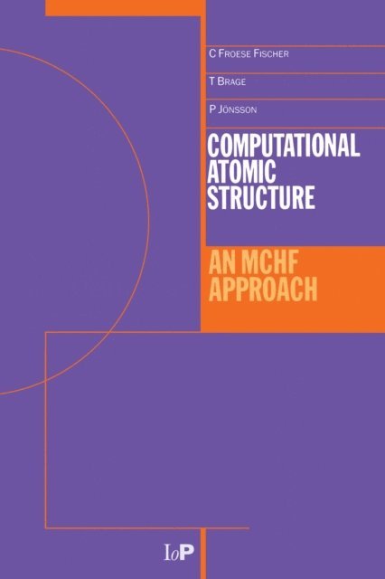 Charlotte Froese-Fischer - Computational Atomic Structure, E-bok