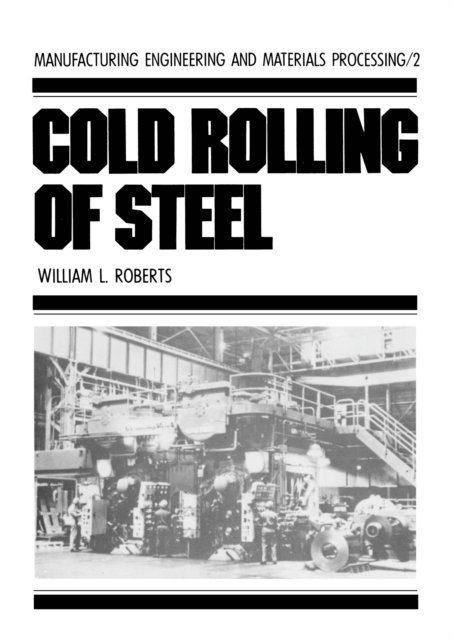 William L. Roberts - Cold Rolling of Steel, E-bok