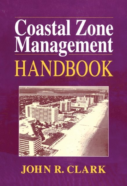 John R. Clark - Coastal Zone Management Handbook, E-bok. Tillgänglighet: Lägg i varukorg