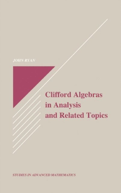 John Ryan - Clifford Algebras in Analysis and Related Topics, E-bok