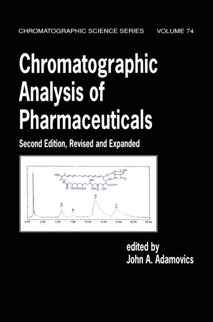 John A. Adamovics - Chromatographic Analysis of Pharmaceuticals, E-bok