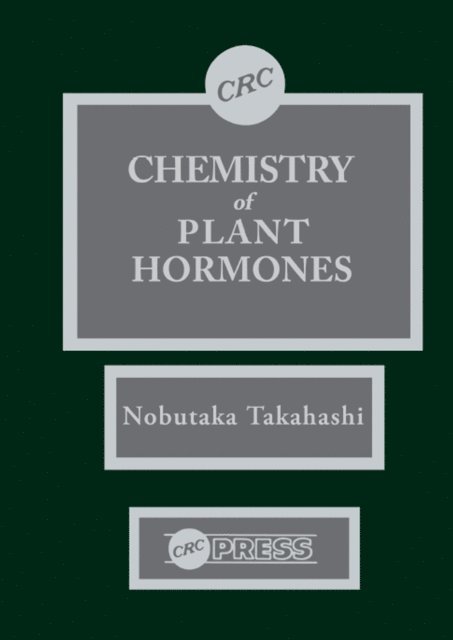 Nobutaka Takahashi - Chemistry of Plant Hormones, E-bok