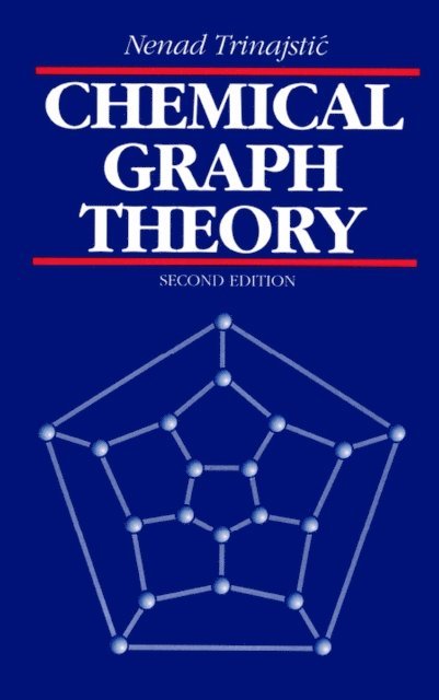 Nenad Trinajstic - Chemical Graph Theory, E-bok