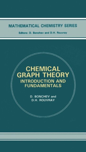 D Bonchev - Chemical Graph Theory, E-bok. Tillgänglighet: Lägg i varukorg