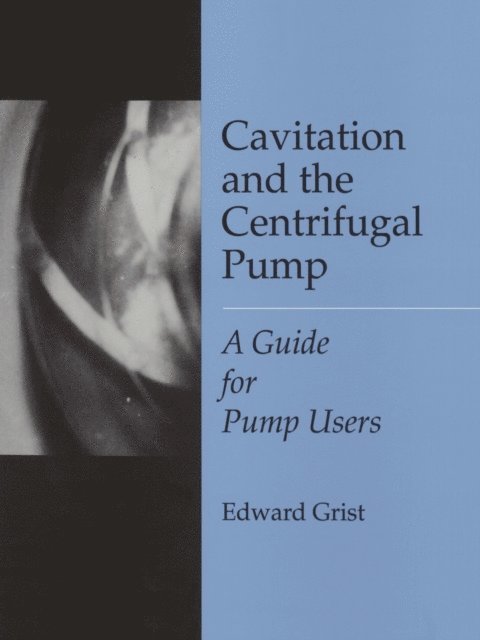 Edward Grist - Cavitation And The Centrifugal Pump, E-bok