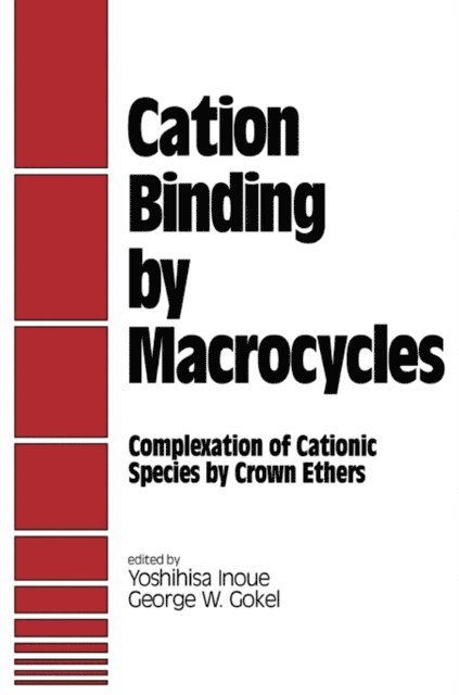 Inoue - Cation Binding by Macrocycles, E-bok