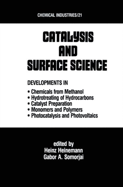 Gabor A. Somorjai, Heinz Heinemann - Catalysys and Surface Science, E-bok