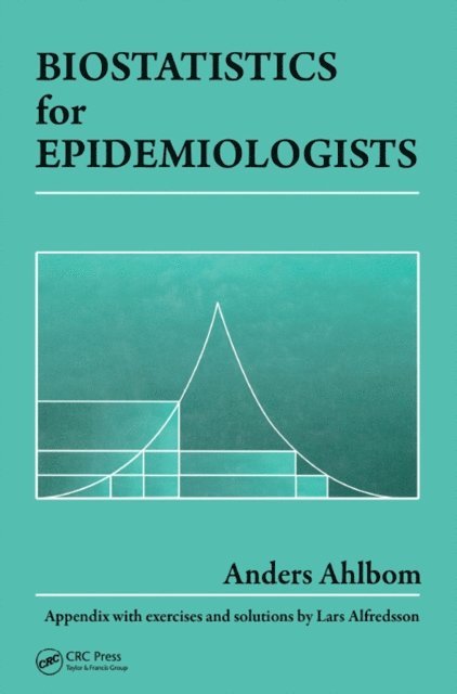 Anders Ahlbom - Biostatistics for Epidemiologists, E-bok