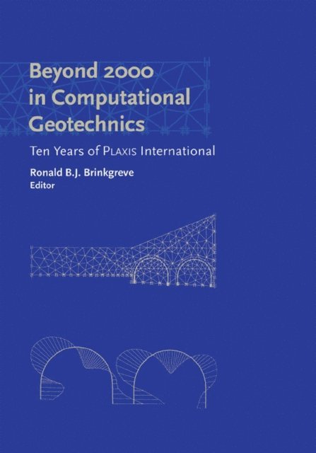 Ronald B.J. Brinkgreve - Beyond 2000 in Computational Geotechnics, E-bok