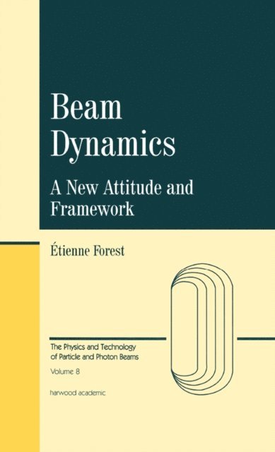 Etienne Forest - Beam Dynamics, E-bok