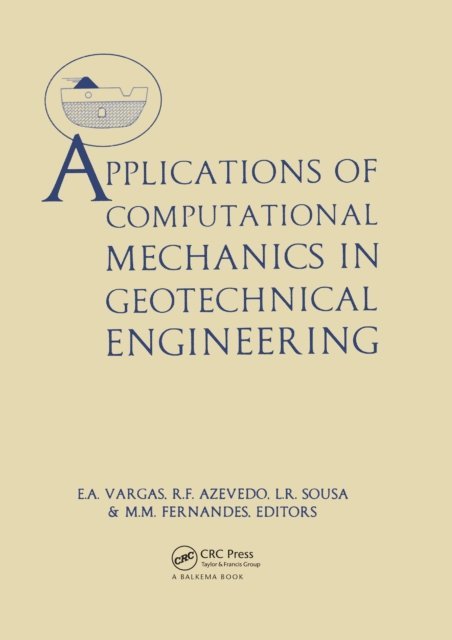 R.F. Azevedo - Applications of Computational Mechanics in Geotechnical Engineering, E-bok