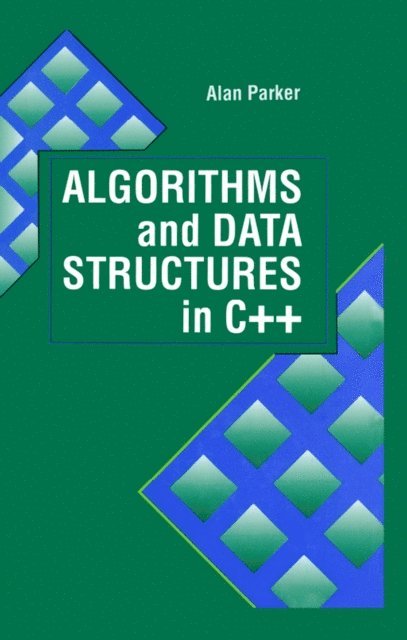 Alan Parker - Algorithms and Data Structures in C++, E-bok
