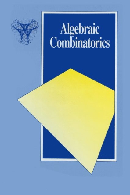 Chris Godsil - Algebraic Combinatorics, E-bok