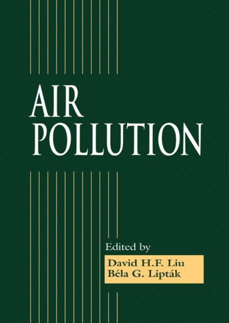 Bela G. Liptak, David H.F. Liu - Air Pollution, E-bok