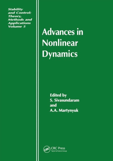 A.A. Martynyuk, S. Sivasundaram - Advances in Nonlinear Dynamics, E-bok