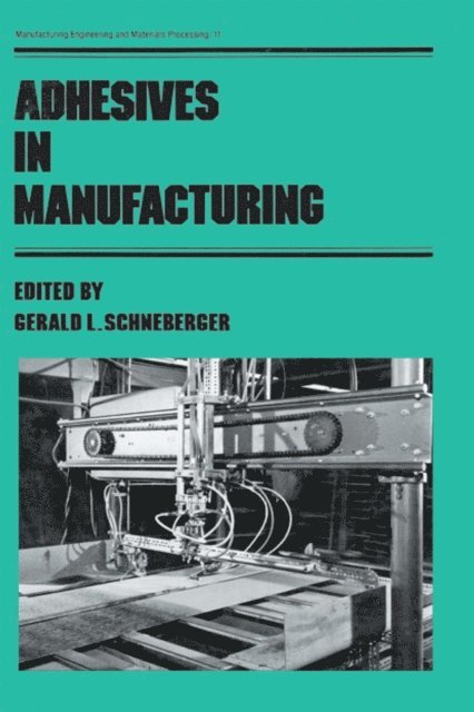 Schneberger - Adhesives in Manufacturing, E-bok