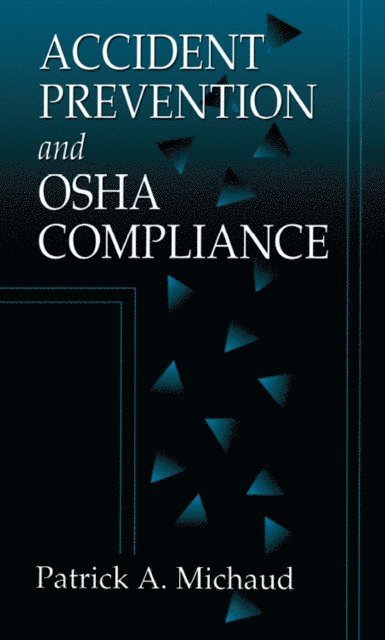 Patrick A. Michaud - Accident Prevention and OSHA Compliance, E-bok
