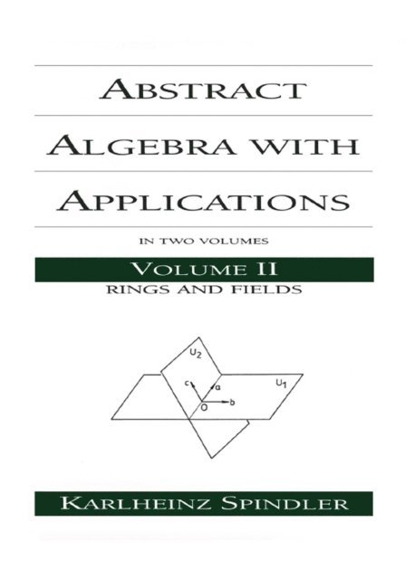 Karlheinz Spindler - Abstract Algebra with Applications, E-bok