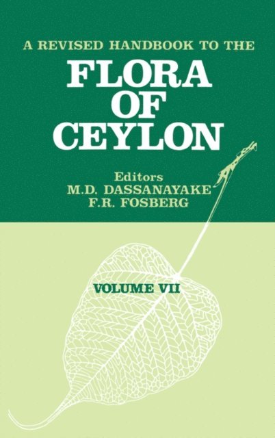 M.D Dassanayake - Revised Handbook of the Flora of Ceylon - Volume 7, E-bok