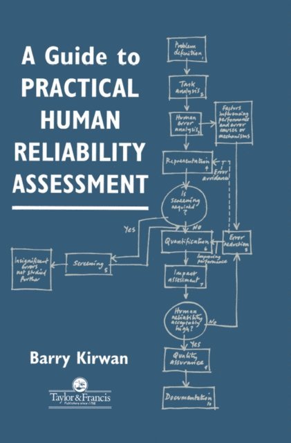 B. Kirwan - Guide To Practical Human Reliability Assessment, E-bok