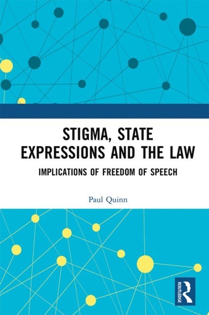 Paul Quinn - Stigma, State Expressions and the Law, E-bok