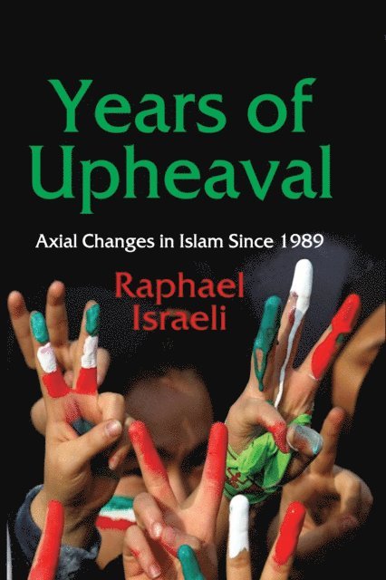 Raphael Israeli - Years of Upheaval, E-bok