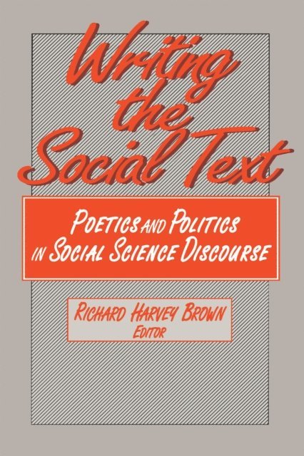 Richard Brown - Writing the Social Text, E-bok