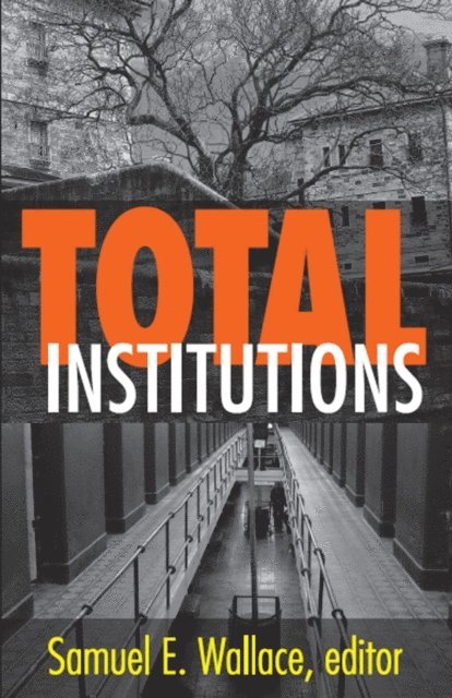 Samuel E. Wallace - Total Institutions, E-bok