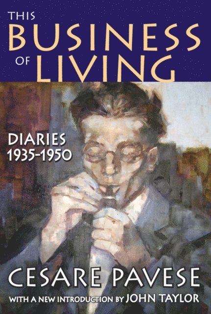 Cesare Pavese - This Business of Living, E-bok