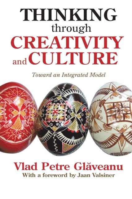 Vlad Petre Glaveanu - Thinking Through Creativity and Culture, E-bok