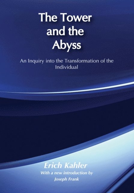 Erich Kahler - Tower and the Abyss, E-bok