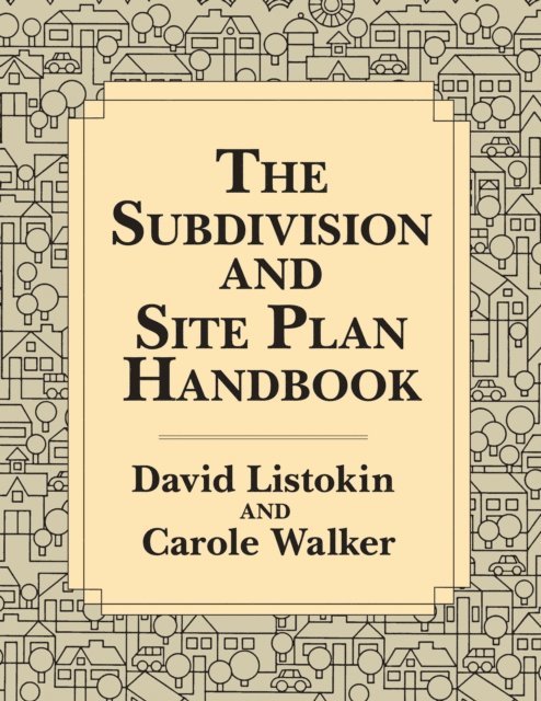 David Listokin, Robert White - Subdivision and Site Plan Handbook, E-bok