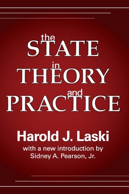 Harold Laski - State in Theory and Practice, E-bok