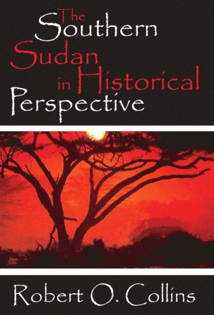 Robert O. Collins - Southern Sudan in Historical Perspective, E-bok