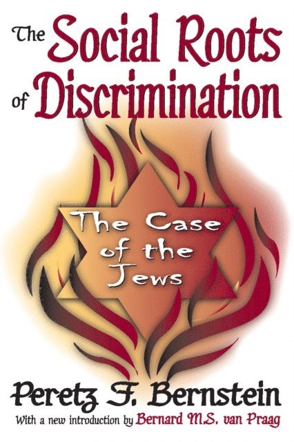 Peretz Bernstein, John W. Thibaut - Social Roots of Discrimination, E-bok