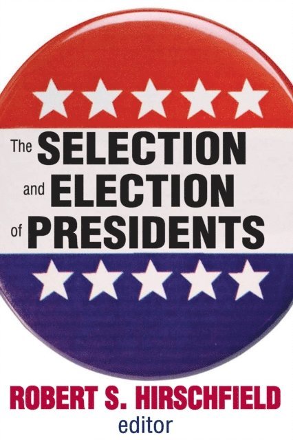Robert S. Hirschfield, Daniel Gasman - Selection and Election of Presidents, E-bok