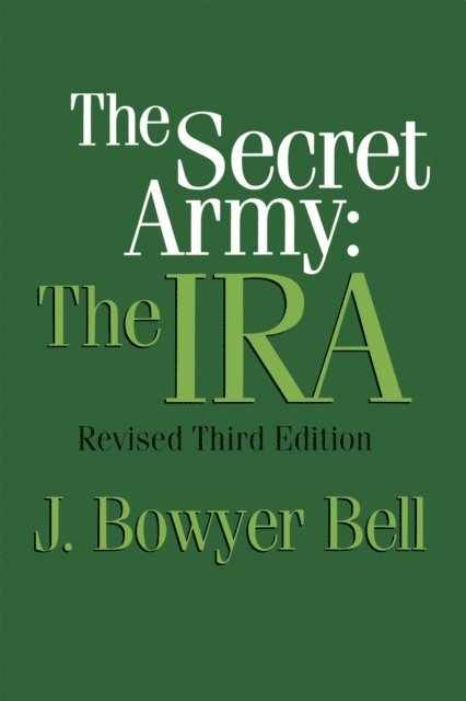 J. Bowyer Bell - Secret Army, E-bok