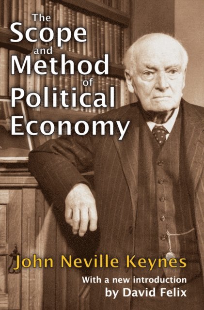 John Neville Keynes - Scope and Method of Political Economy, E-bok