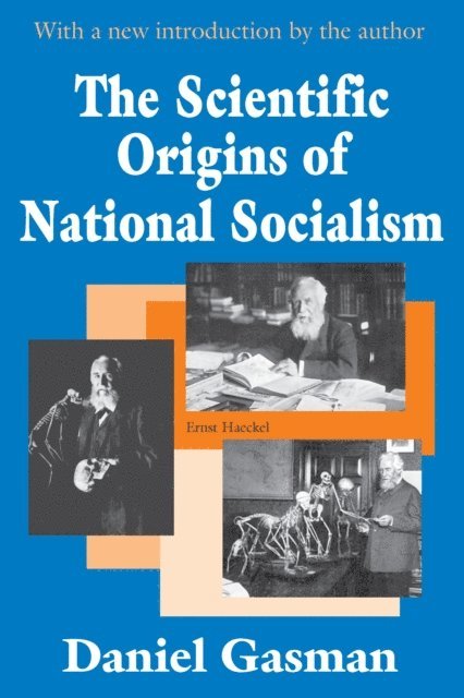 Daniel Gasman - Scientific Origins of National Socialism, E-bok