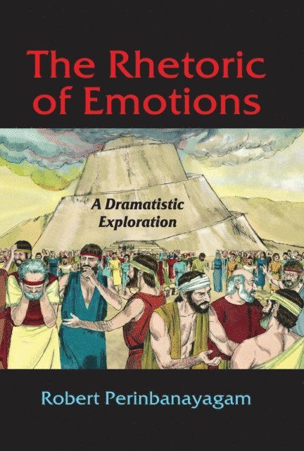 Robert Perinbanayagam - Rhetoric of Emotions, E-bok