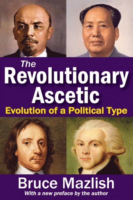 Bruce Mazlish - Revolutionary Ascetic, E-bok