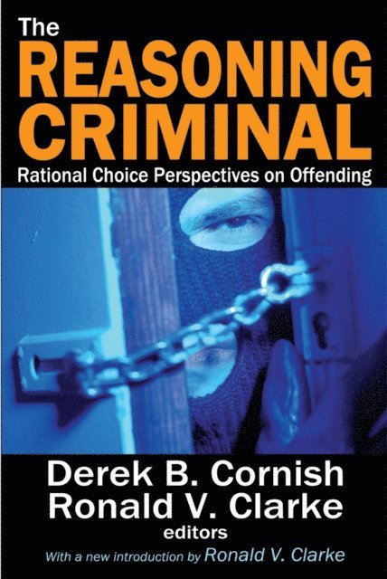 Ronald V. Clarke - Reasoning Criminal, E-bok