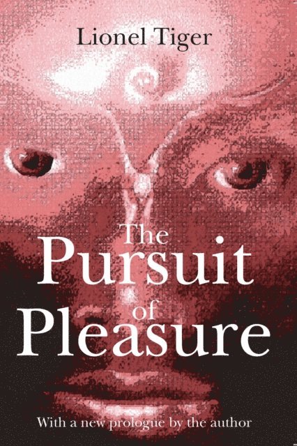 Lionel Tiger - Pursuit of Pleasure, E-bok