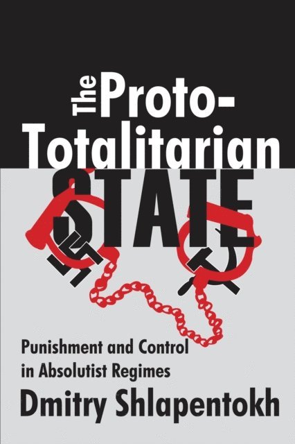 Dmitry Shlapentokh - Proto-totalitarian State, E-bok